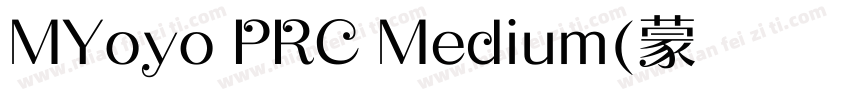 MYoyo PRC Medium(蒙纳摇扬简体)字体转换